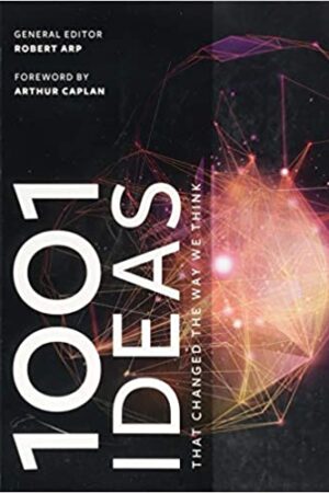 1001 Ideas that Changed the Way We Think