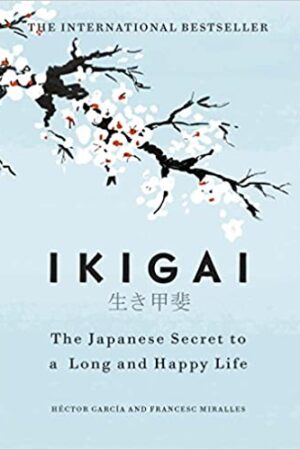 ikigai-the-japanese-secret-to-a-long-and-happy-life