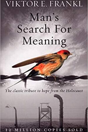 mans-search-for-meaning-the-classic-tribute-to-hope-from-the-holocaust