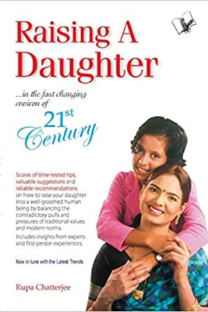 Raising A Daughter: From Cradle to Marriage and After
