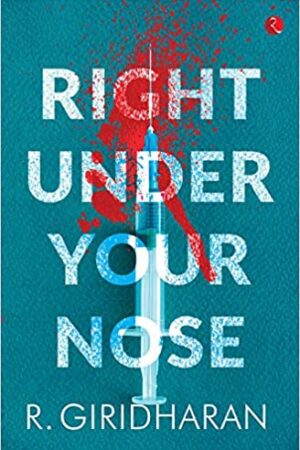 RIGHT UNDER YOUR NOSE