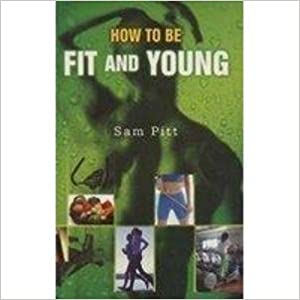 How to be Fit and Young