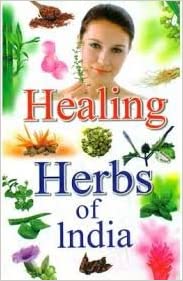 Healing Herbs of India