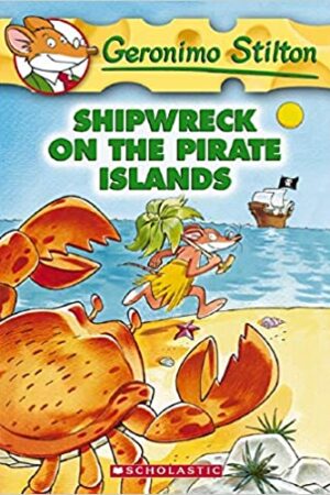 Geronimo Stilton #18: Shipwreck on the Pirate Islands