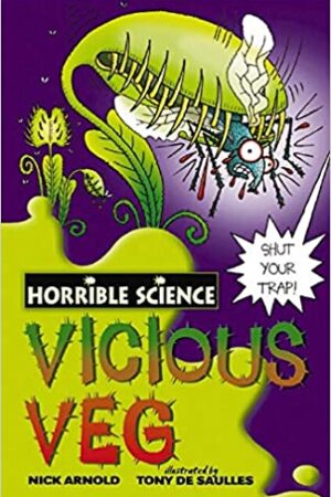 Vicious Veg (Horrible Science)