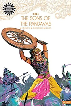 The Sons of the Pandavas: 3 in 1 (Amar Chitra Katha)