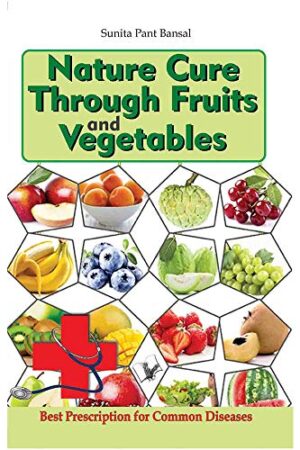 Nature Cure Through Fruits and Vegetables