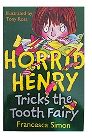 Horrid Henry Tricks The Tooth Fairy