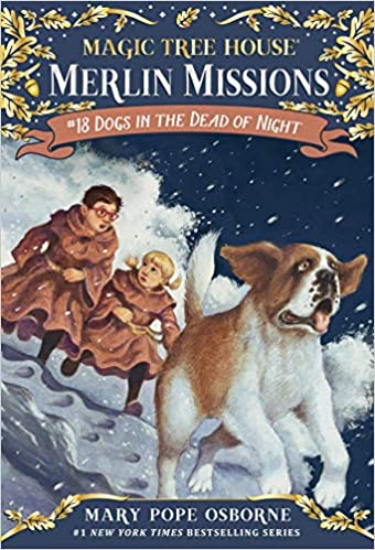 Magic Tree House #18: Dogs in the Dead of Night (A Stepping Stone Book(TM)): 18 (Magic Tree House (R) Merlin Mission)
