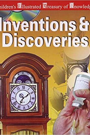 Children's Illustrated Treasury of Knowl: Inventions & Discoveries