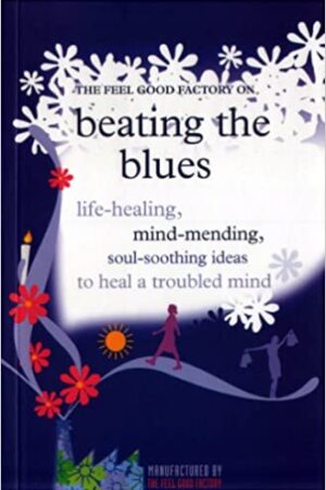 THE FEEL GOOD FACTORY ON BEATING THE BLUE