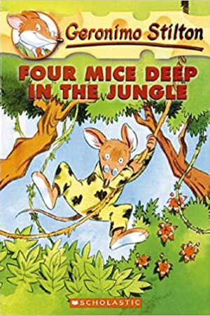 Geronimo Stilton #5: Four Mice Deep in the Jungle