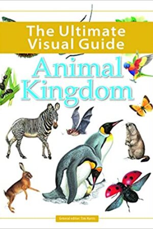 Animal Kingdom (Ultimate Visual Guide)