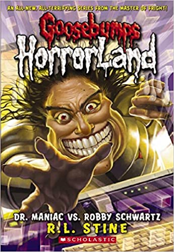 Dr. Maniac vs Robby Schwartz: 5 (Goosebumps Horrorland - 5)