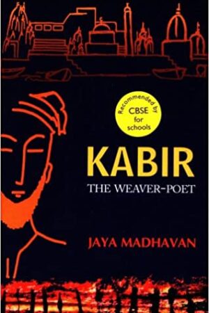 Kabir the Weaver Poet (English)