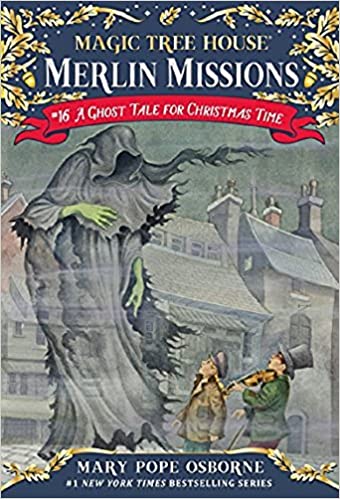 Magic Tree House #16: A Ghost Tale for Christmas Time (A Stepping Stone Book(TM)) (Magic Tree House (R) Merlin Mission): 16