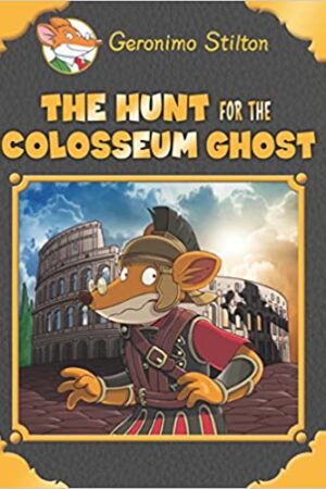 Geronimo Stilton SE: The Hunt for the Coliseum Ghost