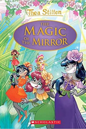 Thea Stilton Special Edition #9: The Magic of the Mirror