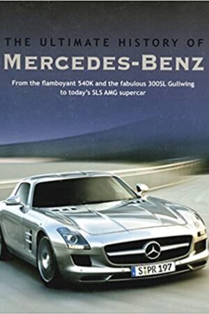 The Ultimate History of Mercedes-Benz