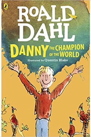 Danny the Champion of the World (Dahl Fiction)