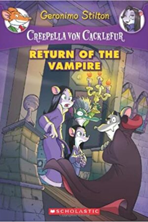 Creepella Von Cacklefur#04: return of the Vampire (Geronimo Stilton)