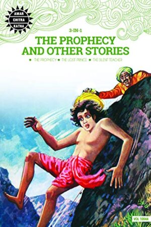 The Prophecy and Other Stories: 3 in 1 (Amar Chitra Katha)