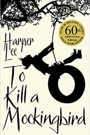 To Kill A Mockingbird: 50th Anniversary Edition: 60th Anniversary Edition