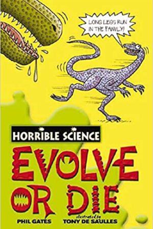 Evolve or Die (Horrible Science)