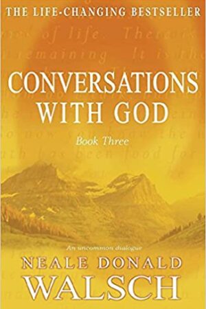 Conversations with God - Book 3: An uncommon dialogue
