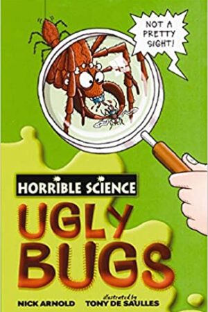 Ugly Bugs (Horrible Science)