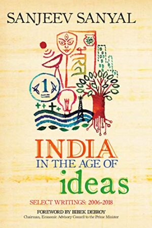 India in the Age of Ideas: Select Writings: 2006-2018