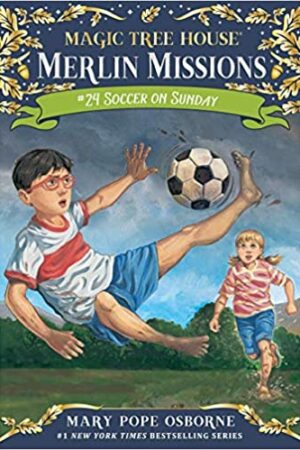 Magic Tree House #24: Soccer on Sunday: 24 (Magic Tree House (R) Merlin Mission)