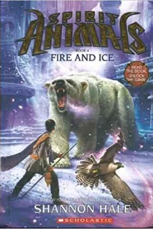 Spirit Animals Book 4: Fire and Ice