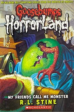 My Friends Call Me Monster: 7 (Goosebumps Horrorland)