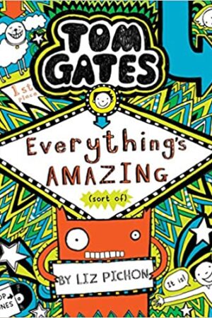 Tom Gates #03: Everythings Amazing (Sort of)