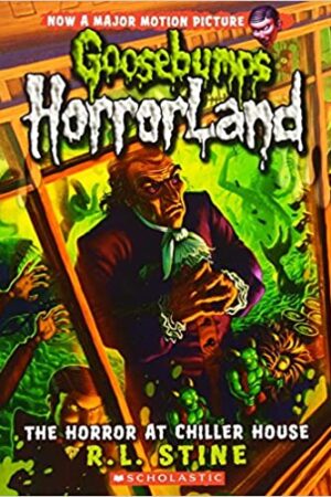Horrorland The Horror at Chiller House: 19 (Goosebumps - 19)