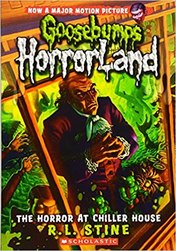 Horrorland The Horror at Chiller House: 19 (Goosebumps - 19)
