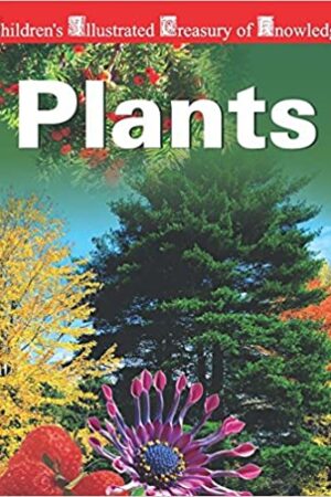 Children's Illustrated Treasury of Know: Plants