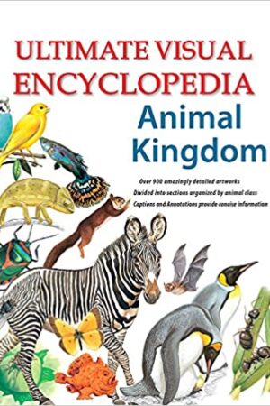 Ultimate Visual Encyclopedia Animal Kingdom