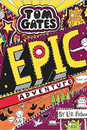 Tom Gates #13 Epic Adventure (Kind of)