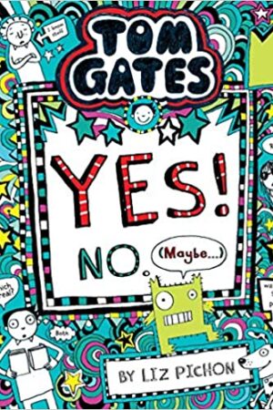 Tom Gates #08: Yes! No (May Be . . .)