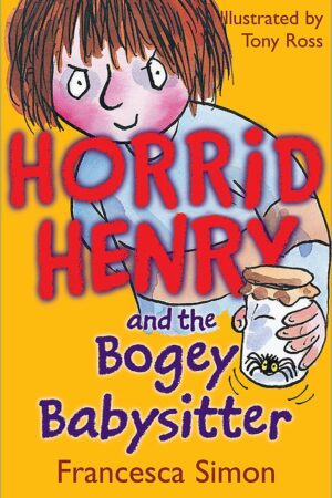 Horrid Henry and the Bogey Babysitter