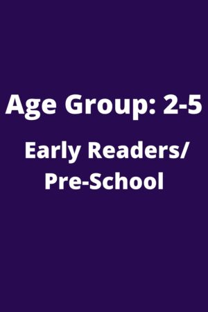 2-5 Early Readers/Pre-School