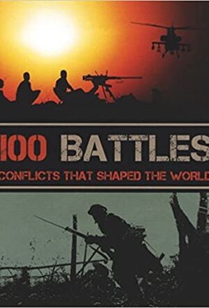 100-battles-conflicts-that-shaped-the-world