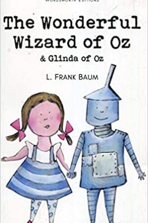 the-wonderful-wizard-of-oz-glinda-of-oz-wordsworth-childrens-classics