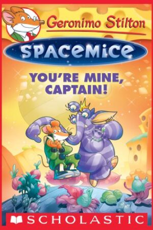 geronimo-stilton-spacemice2-youre-mine-captain