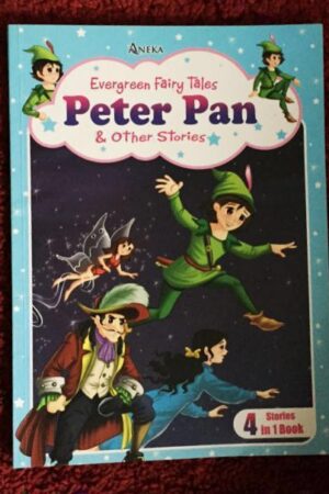Evergreen Fairy Tales : Peter Pan & Other Stories 4 In 1 Book