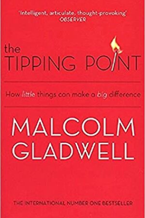 The Tipping Point: How Little Things Can Make a Big Difference