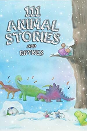 111 Animal Stories and rhymes
