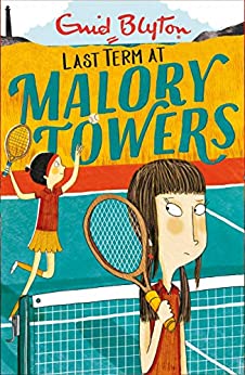 Last Term: Book 6 (Malory Towers)